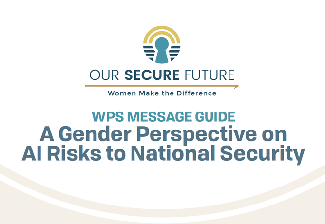 WPS Message Guide: A Gender Perspective on AI Risks to National Security