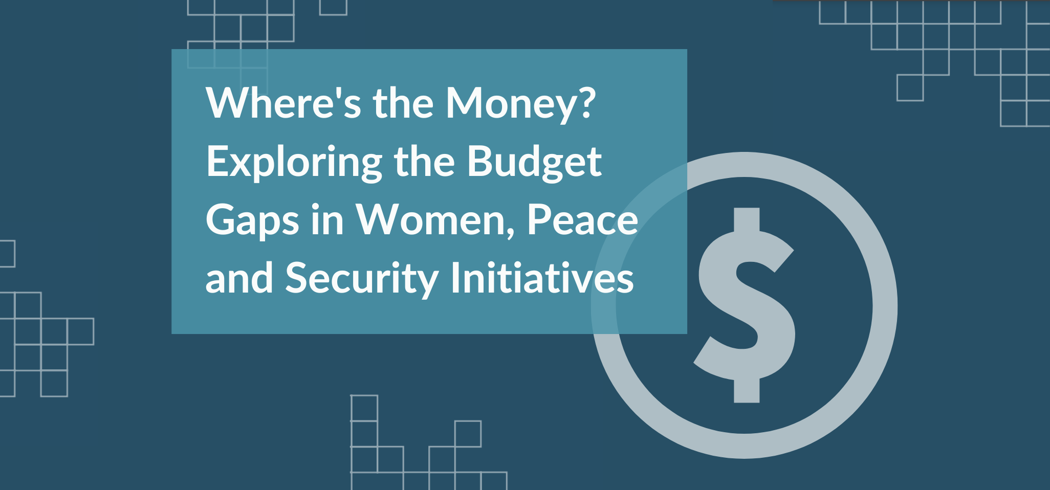 Where's the Money? Exploring the Budget Gaps in Women, Peace and Security Initiatives