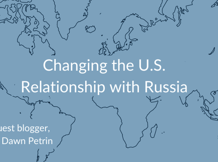 Changing the U.S Relationship with Russia