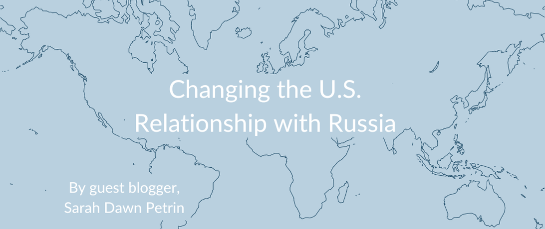 Changing the U.S Relationship with Russia