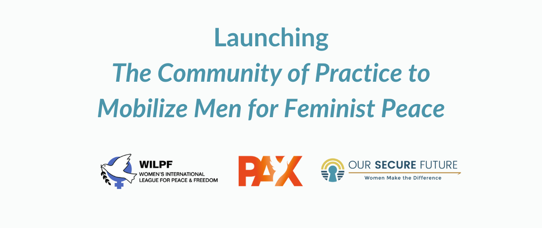 The Community of Practice to Mobilize Men for Feminist Peace