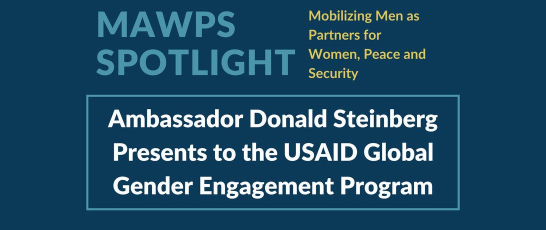 Ambassador Donald Steinberg Presents to the USAID Global Gender Engagement Program