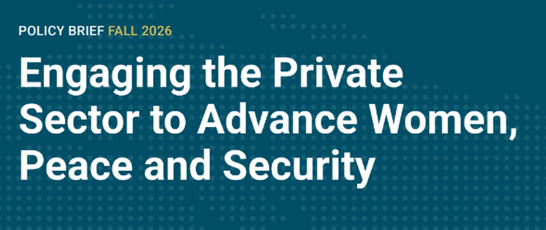 Engaging the Private Sector to Advance Women, Peace and Security