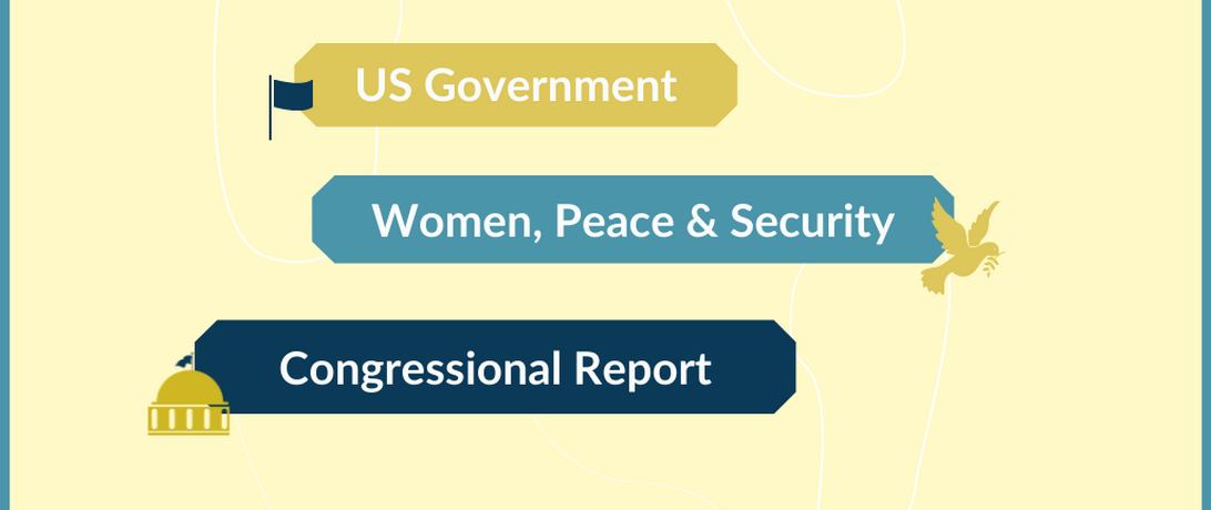 WPS, Women Peace Security, DHS, Department of State, Department of Defense, USAID, WPS Act, Biden Administration, WPS Congressional Report