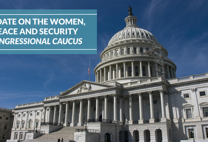 Women, Peace and Security Congressional Caucus Update